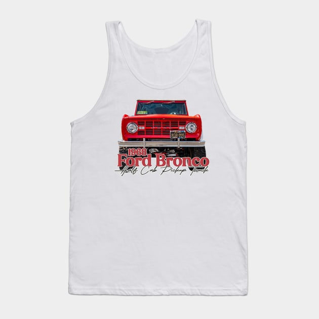 1968 Ford Bronco Half Cab Pickup Truck Tank Top by Gestalt Imagery